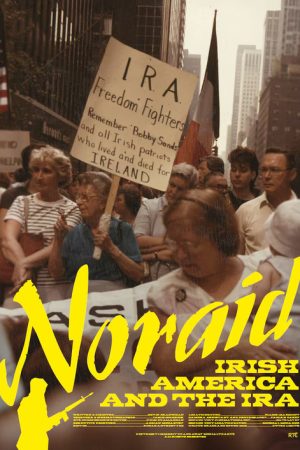 NORAID: Irish America and the IRA (2025) poster