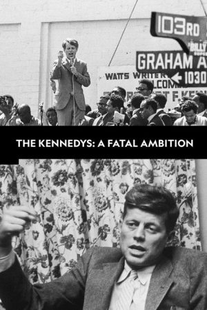 The Kennedys: A Fatal Ambition (2018) poster