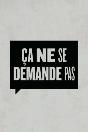 Ça ne se demande pas (2019) poster