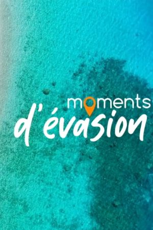 Moments d’évasion (2022) poster
