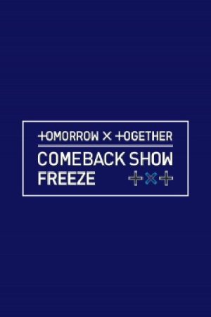 TOMORROW X TOGETHER 컴백쇼 ′FREEZE′ (프리즈) (2021) poster