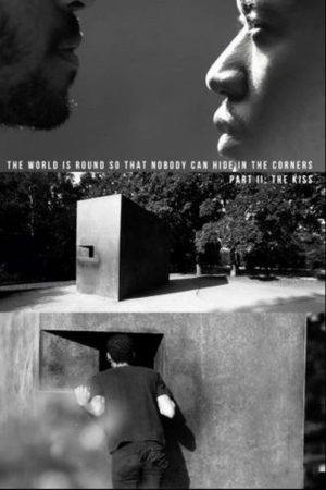The World Is Round So That Nobody Can Hide In The Corners: Part II poster