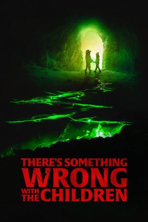 There’s Something Wrong with the Children (2023) poster