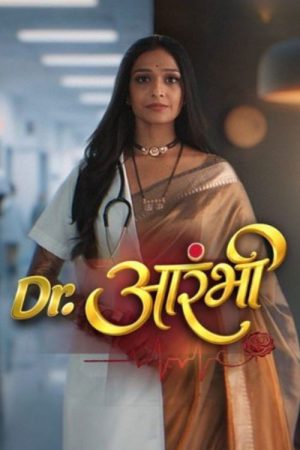 Dr. Aarambhi (2026) Web Series — Cast, Story & Where to Watch | MovieLinkBD poster