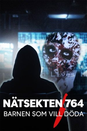 Nätsekten 764 – Barnen som vill döda (2025) poster