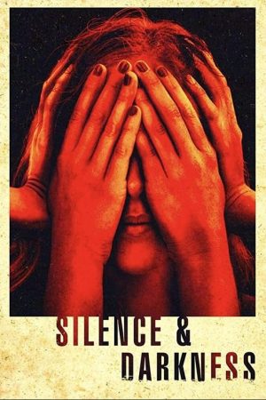 Silence & Darkness (2019) poster