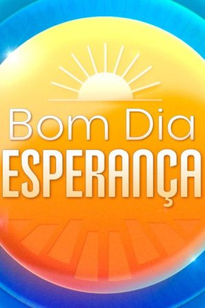 Bom Dia Esperança (2025) poster