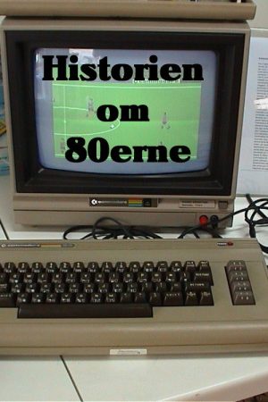 historien om 80erne (2016) poster