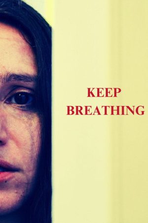 Keep Breathing (2024) poster