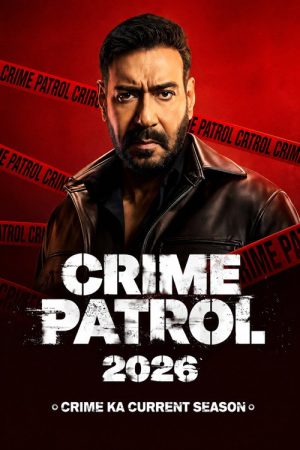 Crime Patrol 2026: Crime Ka Current Season (2026) poster
