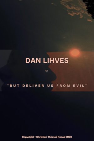 Dan Lihves or ‘But Deliver Us from Evil’ (2024) poster