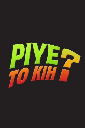 Piye To Kih? (2026) poster