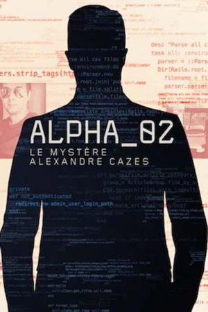 Alpha_02: le mystère Alexandre Cazes (2022) poster