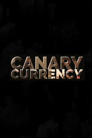 Canary Currency (2020) poster