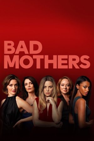 Bad Mothers (2019) poster