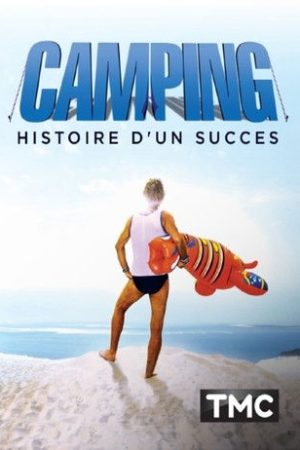 Camping : Histoire d’un succès (2021) poster