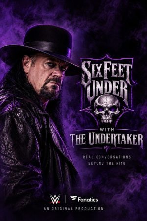 Six Feet Under with The Undertaker (2025) poster