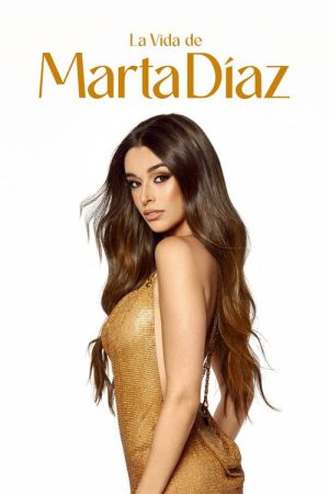 La vida de Marta Díaz (2023) poster