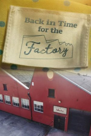 Back in Time for the Factory (2018) poster