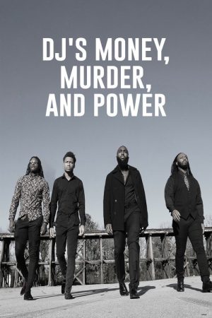 DJ’s Money, Murder, and Power (2022) poster
