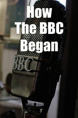 How the BBC Began (2022) poster