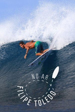 No Ar: Filipe Toledo (2017) poster