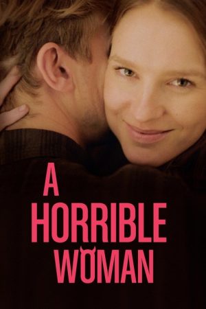 A Horrible Woman (2017) poster