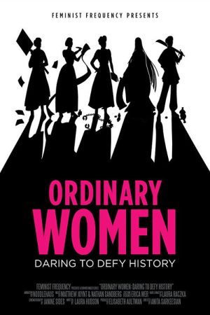 Ordinary Women: Daring to Defy History (2016) poster