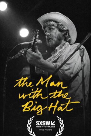 The Man with the Big Hat (2026) poster