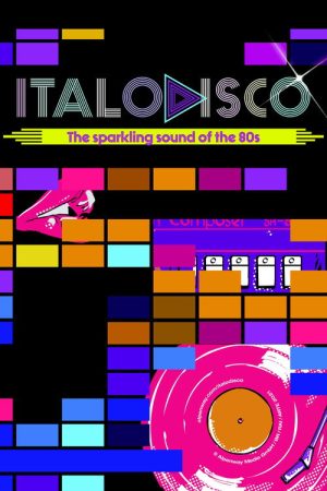 Italo Disco: The Sparkling Sound of the 80s (2021) poster