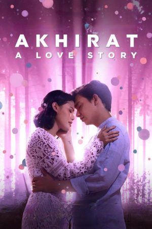 Akhirat: A Love Story (2021) poster