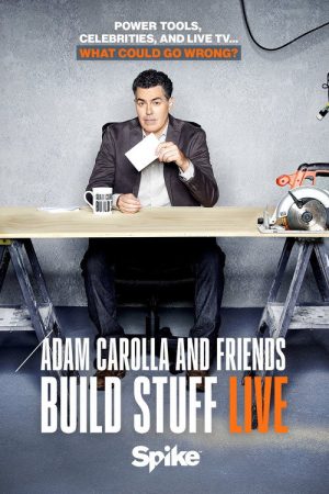 Adam Carolla and Friends Build Stuff Live (2017) poster