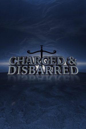 Charged and Disbarred (2017) poster