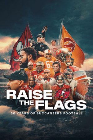 Raise the Flags: 50 Years of Buccaneers Football (2025) poster