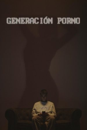 Generación porno (2023) poster