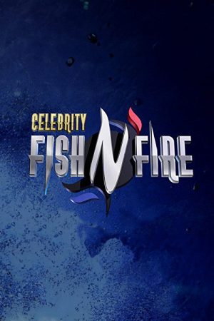 Celebrity Fish N’ Fire (2016) poster