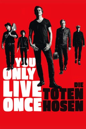 You Only Live Once: Die Toten Hosen on Tour (2019) poster
