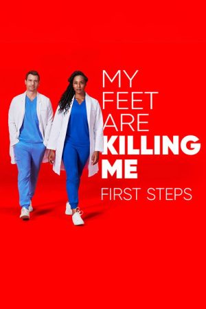 My Feet Are Killing Me: First Steps (2020) poster