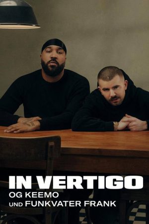 IN VERTIGO – OG Keemo und Funkvater Frank (2026) poster
