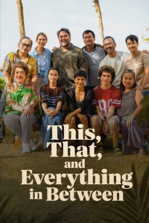 This, That, and Everything in Between (2026) — Cast, Story & Where to Watch | MovieLinkBD poster