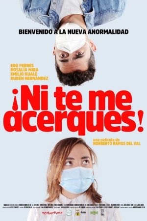 ¡Ni te me acerques! (2020) poster