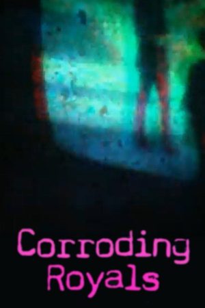 Corroding Royals (2019) poster