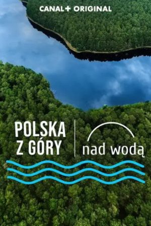 Polska z góry. Nad wodą (2021) poster