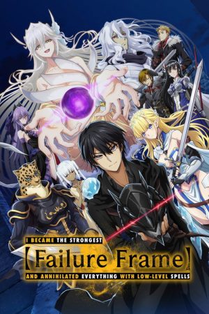 Failure Frame: I Became the Strongest and Annihilated Everything with Low-Level Spells (2024) poster