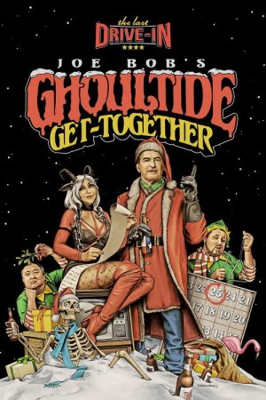 Joe Bob’s Ghoultide Get-Together (2022) poster