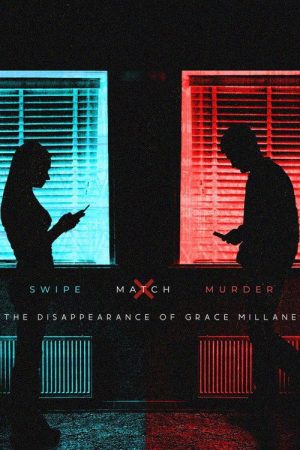 Swipe, Match, Murder: The Disappearance of Grace Millane (2022) poster
