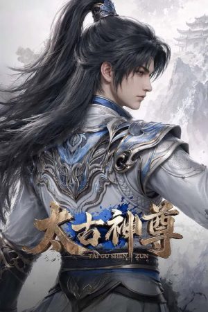 Primeval Overlord [Taigu Shen Zun] (2026) poster