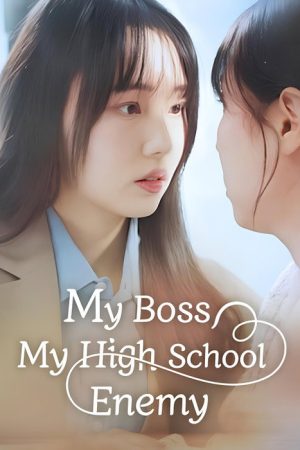 My Boss, My High School Enemy (2025) poster