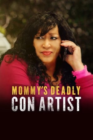 Mommy’s Deadly Con Artist (2021) poster