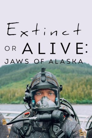 Extinct or Alive: Jaws of Alaska (2021) poster